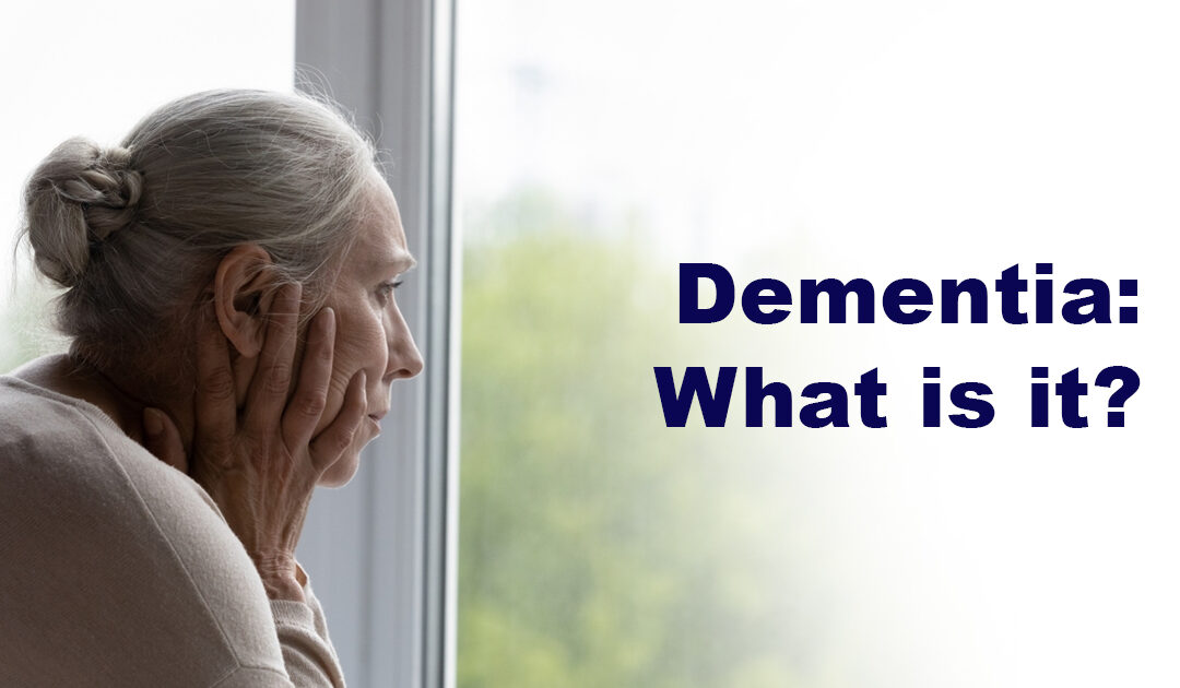 Dementia: What is it?