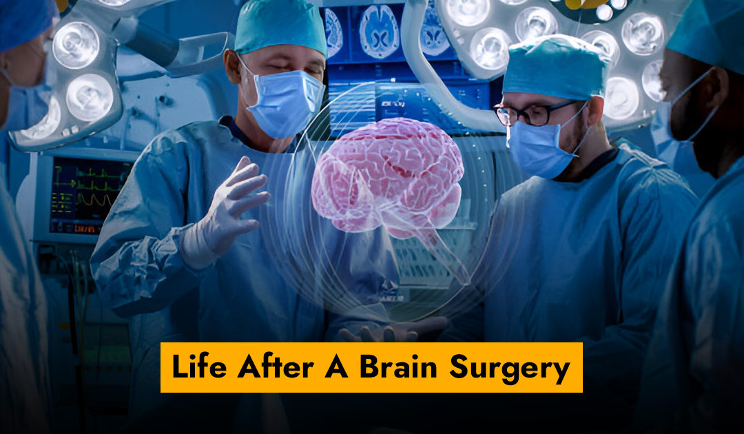 Life After A Brain Surgery