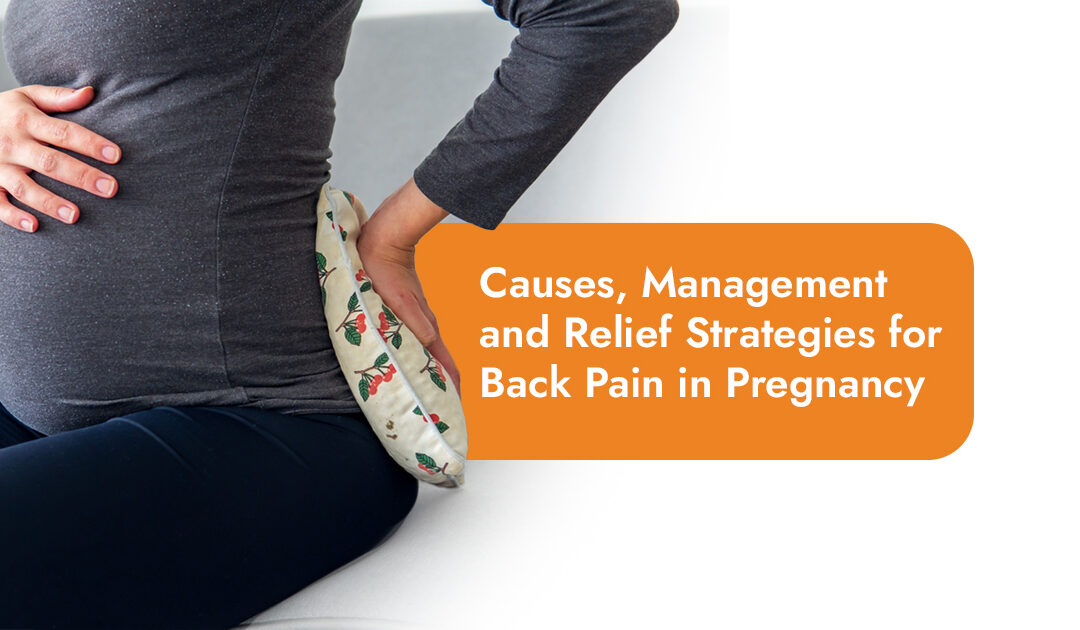 Causes, Management, and Relief Strategies for Back Pain in Pregnancy