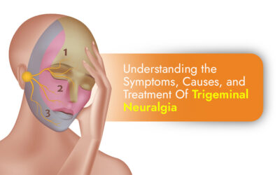 Understanding the Symptoms, Causes, and Treatment Of Trigeminal Neuralgia
